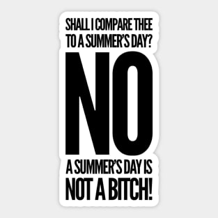 Nick Miller A summers day is not a bitch Sticker